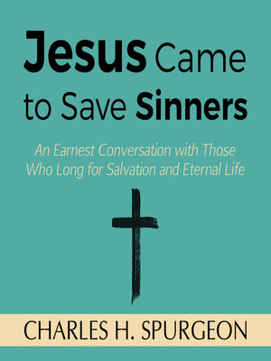 cover image of Jesus Came to Save Sinners